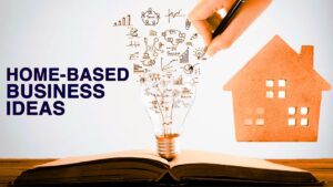 Home Based Business Ideas